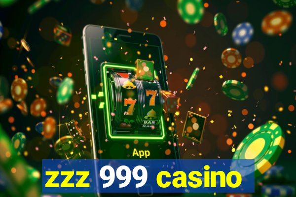 zzz 999 casino